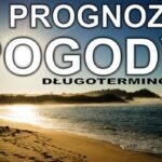 Prognoza pogody długoterminowa na świecie