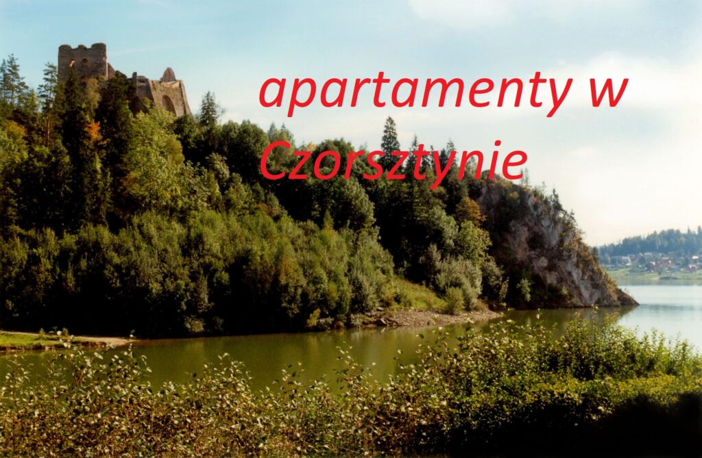 apartementy wakacyjne Czorsztyn rezerwacja online